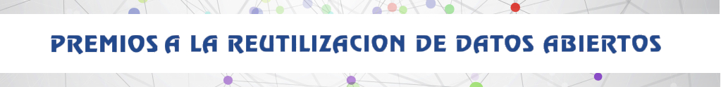 Premios a la reutilizaci&oacute;n de datos abiertos