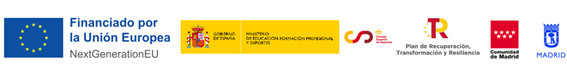 Logotipos Financiado por la Union Europea Next GenerationEU; Ministerio de Educación, Formación Profesional y Deportes; Consejo Superior de Deportes; Plan de Recuperación, Transformación y Resiliencia; Comunidad De Madrid y Ayuntamiento de Madrid.