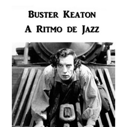 Buster Keaton a ritmo de Jazz. Siete Ocasiones