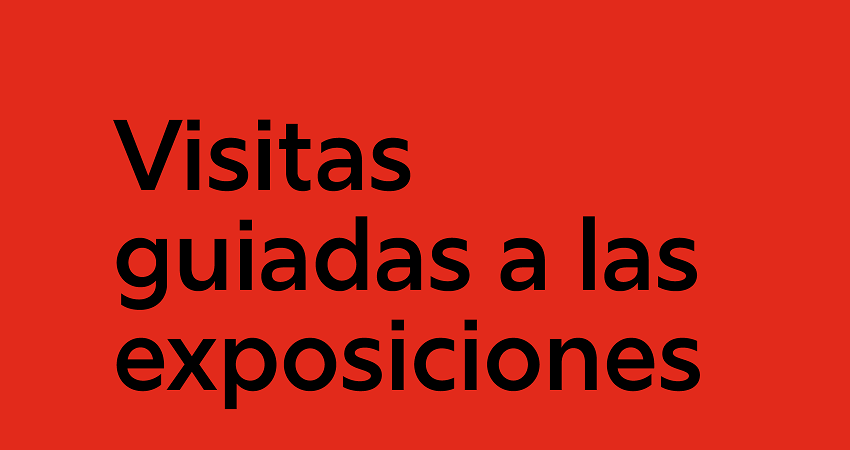 Texto sobre fondo rojo que indica Visitas guiadas a las exposiciones