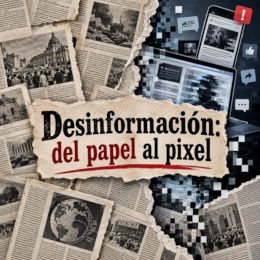 Desinformación: del papel al pixel