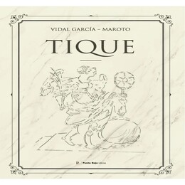 'Tique' de Vidal García-Maroto Serrano