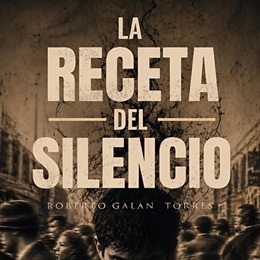 'La receta del silencio' de Roberto Galán Torres