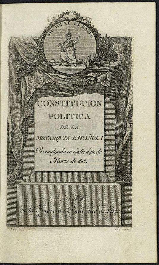Constitución política de la Monarquía Española promulgada en Cádiz el 19 de Marzo de 1812