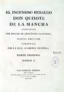 Cervantes Saavedra, Miguel de. Vida y hechos del ingenioso caballero Don Quixote de la Mancha, Madrid: Joaquín de Ibarra, 1771