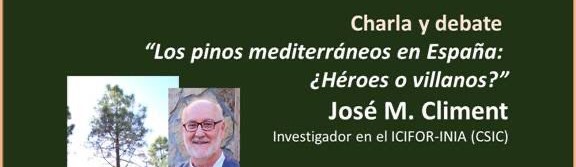 Imagen de la Charla y debate: 'Los pinos mediterr&aacute;neos en Espa&ntilde;a: &iquest;h&eacute;roes o villanos?'