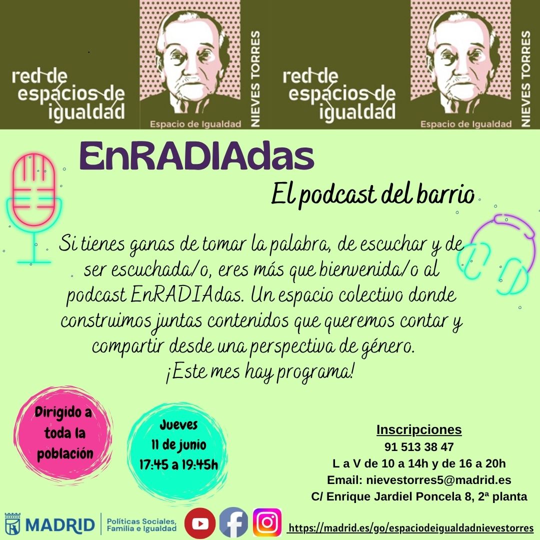 enradiadas. el podcast en el barrio. dirigido a poblaci&oacute;n general
