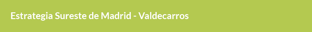 Enlace al proyecto Estrategia del Sureste de Madrid: Valdecarros