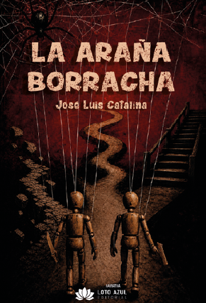 Presentación de libro La Araña Borracha, de José Luis Catalina