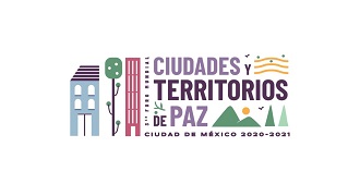III Foro Mundial sobre Ciudades y territorios de Paz México 5-7 oct