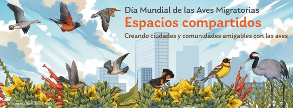Día Mundial de las Aves Migratorias 2025 - Compartir espacios: Crear ciudades y comunidades amigables con las aves