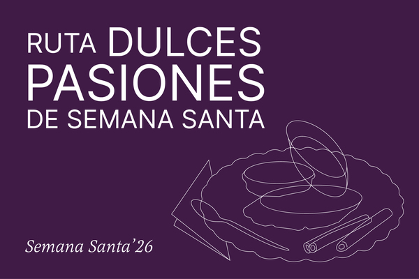 Cartel de la ruta 'Dulces Pasiones de Semana Santa'